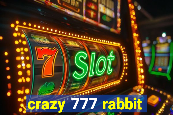 crazy 777 rabbit